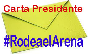 Carta del Presidente sobre #Rodeaelarena